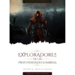Exploradores de las Profundidades Sombrías Edición Reivisada (Castellano)