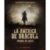 La América de Drácula: Sombras del Oeste