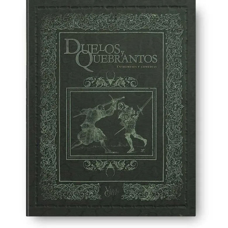 Villa y Corte: Duelos y Quebrantos