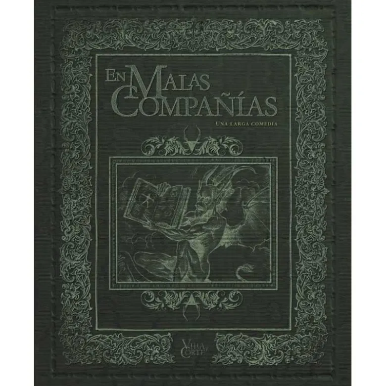 Villa y Corte: En Malas Compañías